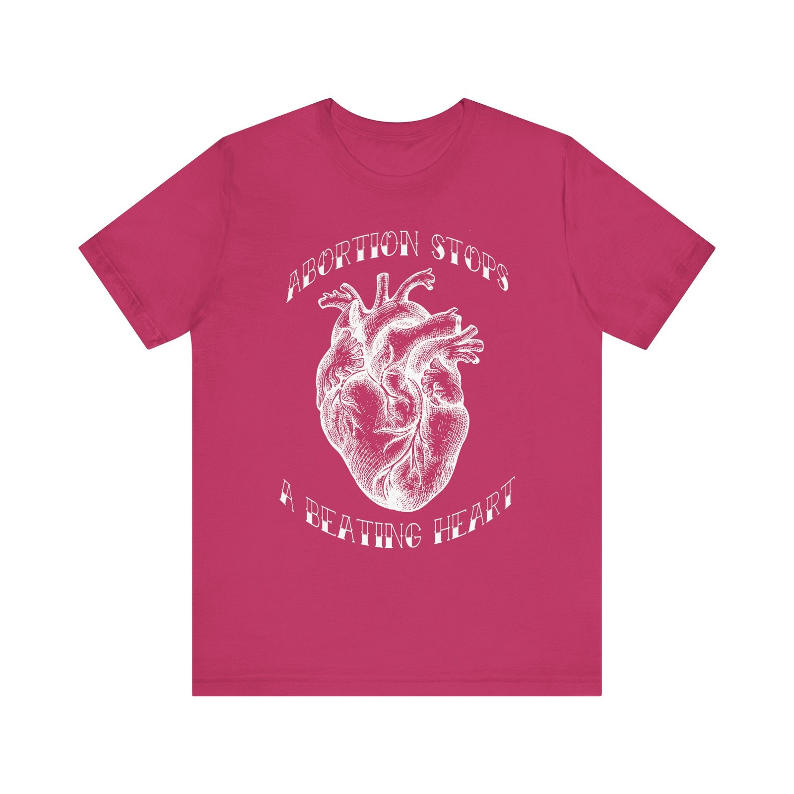 Abortion Stops A Beating Heart - Short Sleeve T-Shirt
